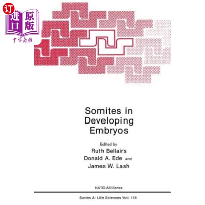 海外直订Somites in Developing Embryos 发育胚胎中的体细胞