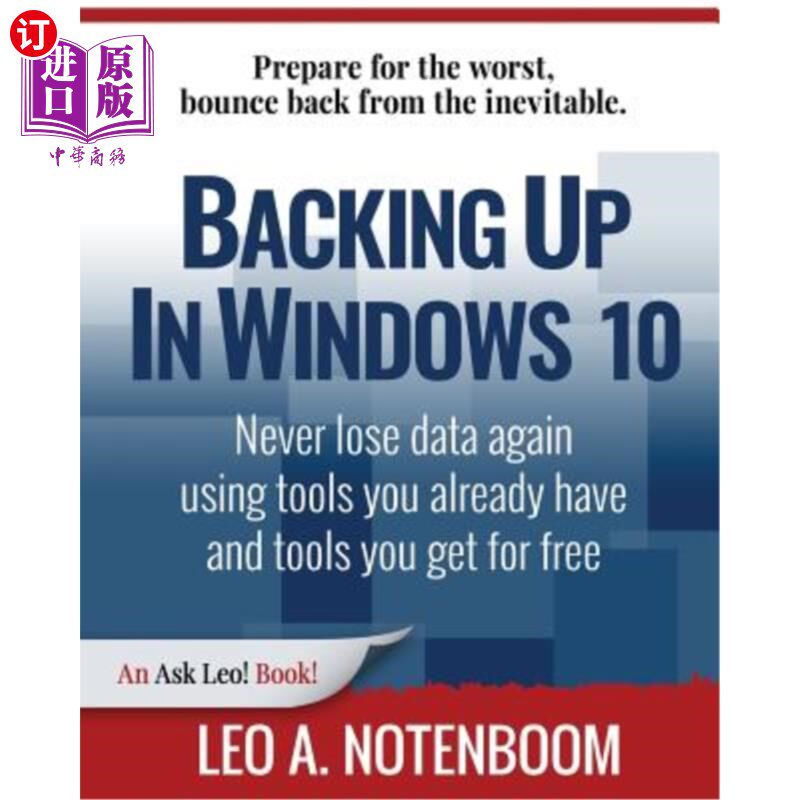 海外直订Backing Up In Windows 10: Never lose data again, using tools you already have an 在Windows 1