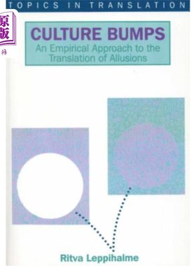 海外直订Culture Bumps Empirical App: An Empirical Approach to the Translation of Allusio 文化碰撞实证应用：典故翻译