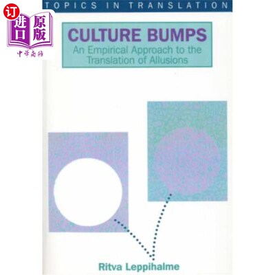 海外直订Culture Bumps Empirical App: An Empirical Approach to the Translation of Allusio 文化碰撞实证应用：典故翻译