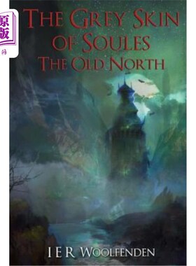 海外直订The Grey Skin of Soules: Book Two: The Old North 苏尔斯的灰色皮肤：第二册：古老的北方