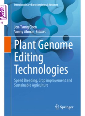 海外直订Plant Genome Editing Technologies: Speed Breeding, Crop Improvement and Sustaina Plant Geno