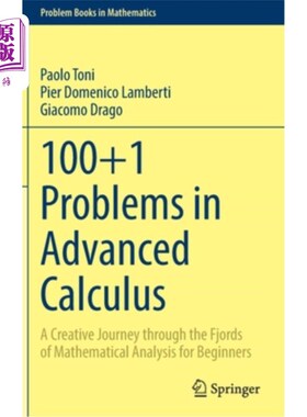 海外直订100+1 Problems in Advanced Calculus: A Creative Journey through the Fjords of Ma 高等微积分100+1