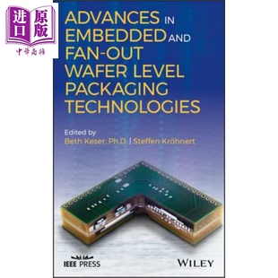 技术进展 Beth And 与扇出晶圆级封装 现货 Advances Embedded Wiley 嵌入式 中商原版 Fan Keser 英文原版