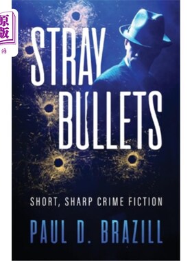 海外直订Stray Bullets: Short, Sharp Crime Fiction 流弹:短而尖锐的犯罪小说