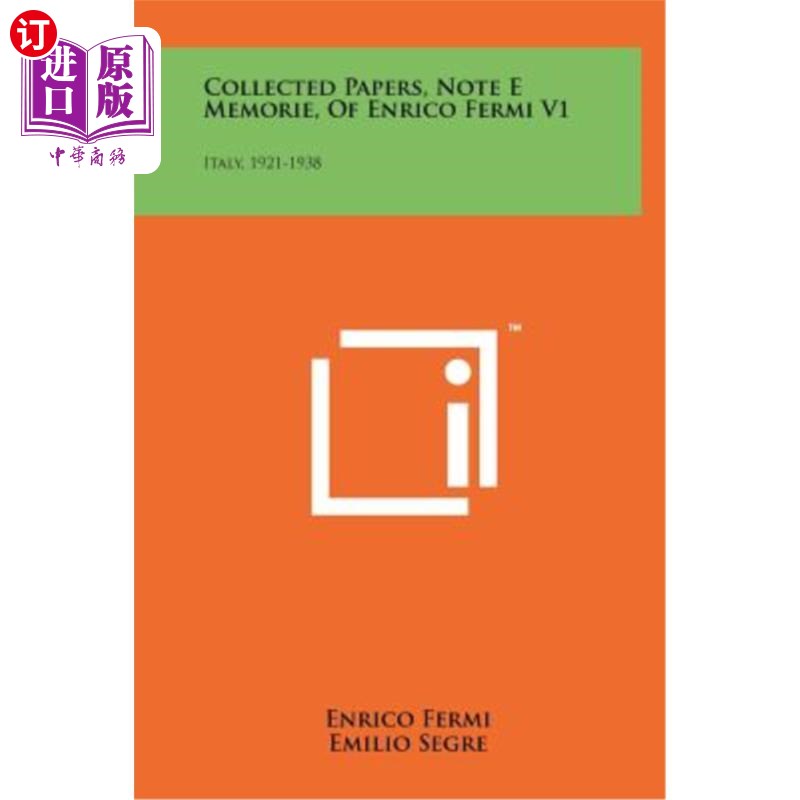 海外直订Collected Papers, Note E Memorie, of Enrico Fermi V1: Italy, 1921-1938 Enrico Fermi V1：意大利，