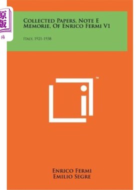 海外直订Collected Papers, Note E Memorie, of Enrico Fermi V1: Italy, 1921-1938 Enrico Fermi V1：意大利，