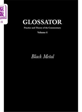 海外直订Glossator: Practice and Theory of the Commentary: Black Metal 语言学家：评论实践与理论：黑色金属