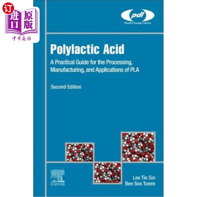 海外直订Polylactic Acid: A Practical Guide for the Processing, Manufacturing, and Applic 聚乳酸:Pla加工、制造和应用