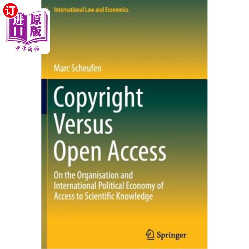 海外直订Copyright Versus Open Access: On the Organisation and International Political Ec 版权与开放获取：关于获取科