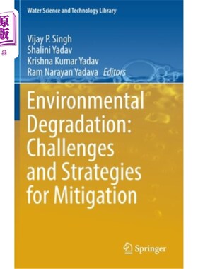 海外直订Environmental Degradation: Challenges and Strategies for Mitigation 环境退化:挑战和缓解战略