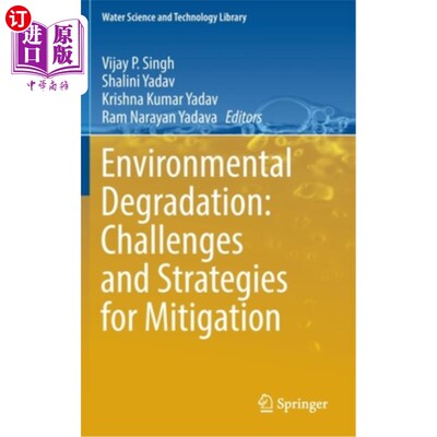 海外直订Environmental Degradation: Challenges and Strategies for Mitigation 环境退化:挑战和缓解战略