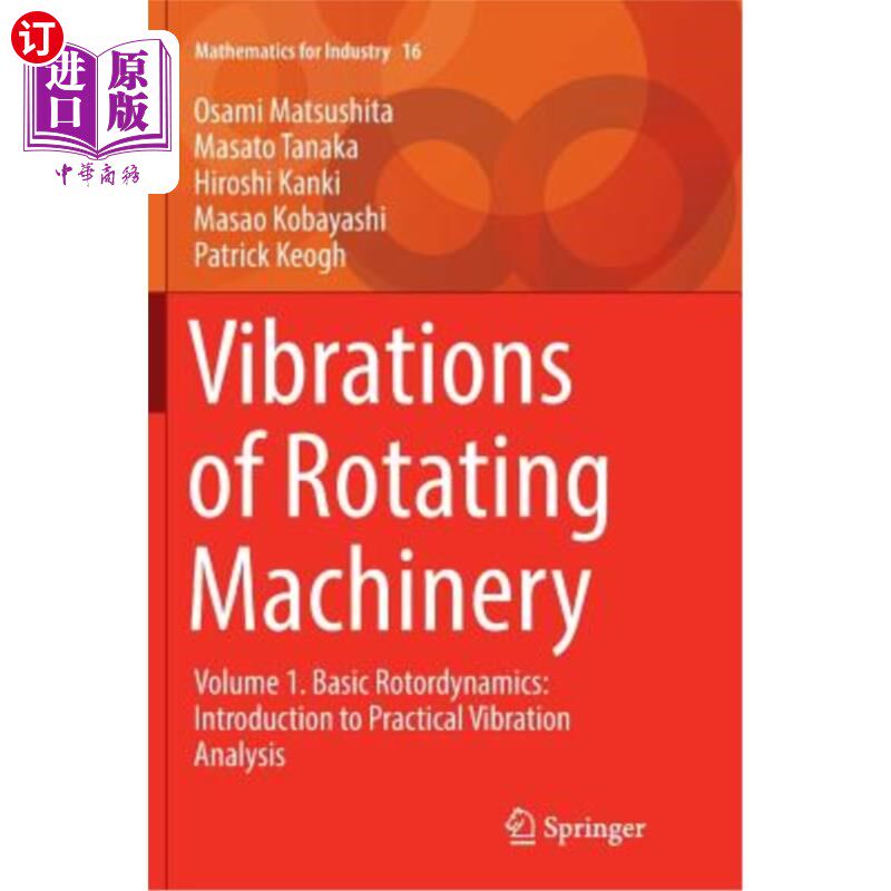 海外直订Vibrations of Rotating Machinery: Volume 1. Basic Rotordynamics: Introduction to 旋转机械的振动：第1卷。基本转