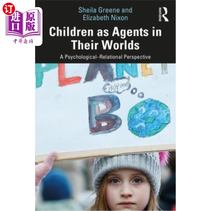 海外直订Children as Agents in Their Worlds: A Psychological-Relational Perspective 儿童作为他们世界中的代理人:一个