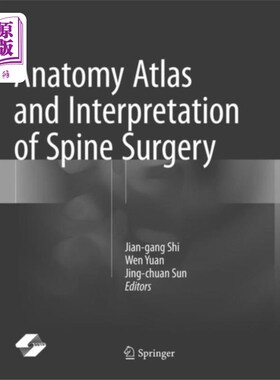 海外直订医药图书Anatomy Atlas and Interpretation of Spine Surgery 脊柱外科解剖图谱与解读