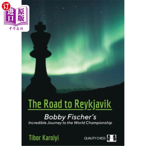 海外直订The Road to Reykjavik: Bobby Fischer's Incredible Journey to the World Champions 雷克雅未克之路:鲍比·菲舍尔