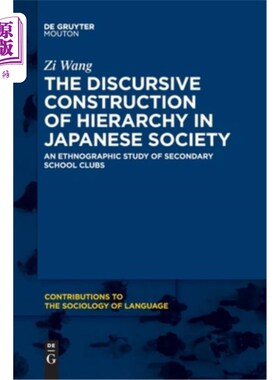 海外直订The Discursive Construction of Hierarchy in Japanese Society: An Ethnographic St 日本社会等级结构的话语建构
