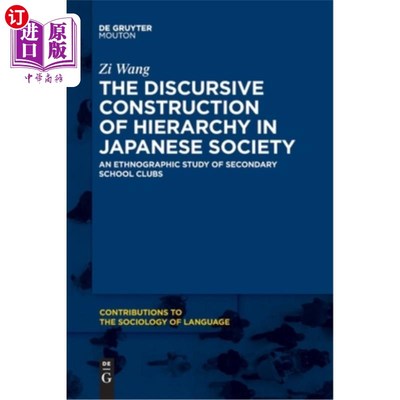 海外直订The Discursive Construction of Hierarchy in Japanese Society: An Ethnographic St 日本社会等级结构的话语建构