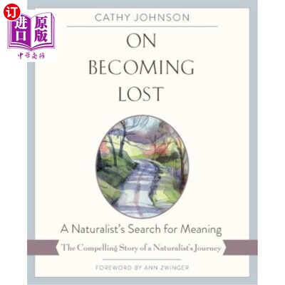 海外直订On Becoming Lost: A Naturalist's Search for Meaning 《迷失:博物学家对意义的探索》