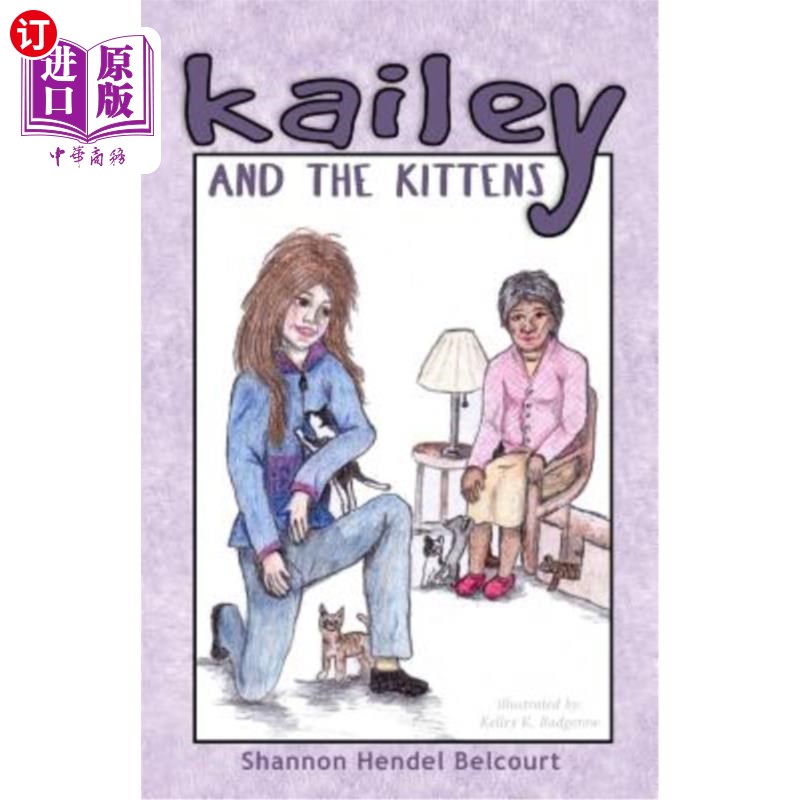 海外直订Kailey And The Kittens 凯莉和小猫们