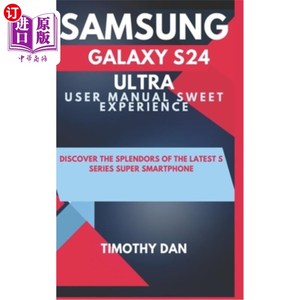 海外直订Samsung Galaxy S24 Ultra User Manual Sweet Experience: Discover the splendors of 三星Galaxy S