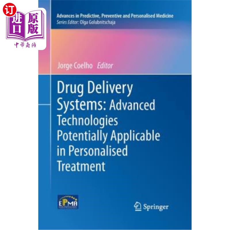 海外直订医药图书Drug Delivery Systems: Advanced Technologies Potentially Applicable in Personali 药物输送系统:可能