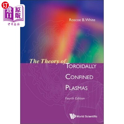 海外直订Theory of Toroidally Confined Plasmas, the (Fourth Edition) 环形受限等离子体理论（第四版）