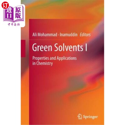 海外直订Green Solvents I: Properties and Applications in Chemistry 绿色溶剂I：性质及其在化学中的应用
