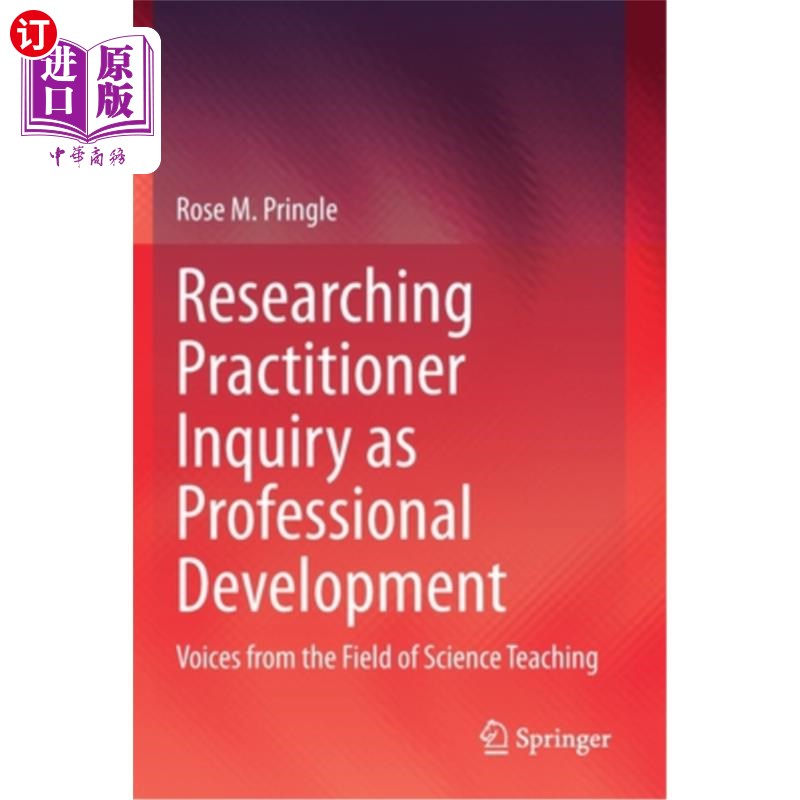 海外直订Researching Practitioner Inquiry as Professional Development: Voices from the Fi作为专业发展的研究实践者探