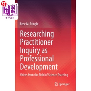 研究实践者探 Voices from Development Inquiry Professional 作为专业发展 海外直订Researching the Practitioner