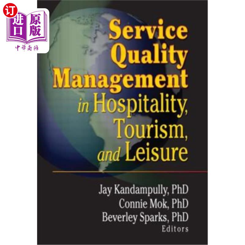海外直订Service Quality Management in Hospitality, Tourism, and Leisure 酒店、旅游和休闲中的服务质量管理