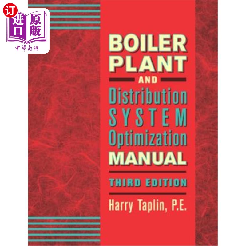 海外直订Boiler Plant and Distribution System Optimization Manual, Third Edition 锅炉厂和配电系统优化手册,第三版
