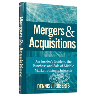 现货 并购之王 投行老狐狸深度披露企业并购内幕 豆瓣高分 英文原版 Mergers Acquisitions Dennis J Roberts【中商原版】