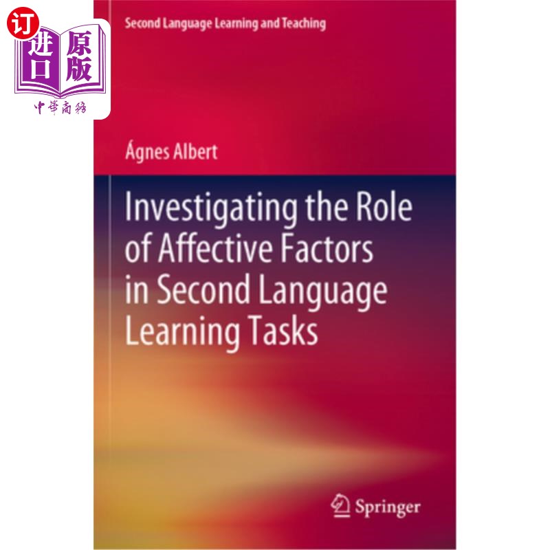 海外直订Investigating the Role of Affective Factors in Second Language Learning Tasks 情感因素在第二语言学习任务中