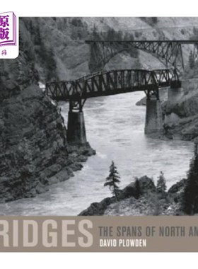 海外直订Bridges: The Spans of North America 桥梁:横跨北美
