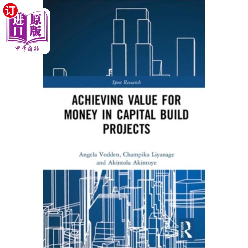 海外直订Achieving Value for Money in Capital Build Projects 在基本建设项目中实现金钱价值