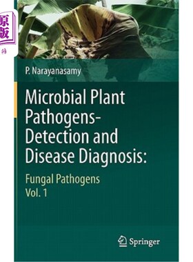 海外直订Microbial Plant Pathogens-Detection and Disease Diagnosis:: Fungal Pathogens, Vo 微生物植物病原体检测和疾病