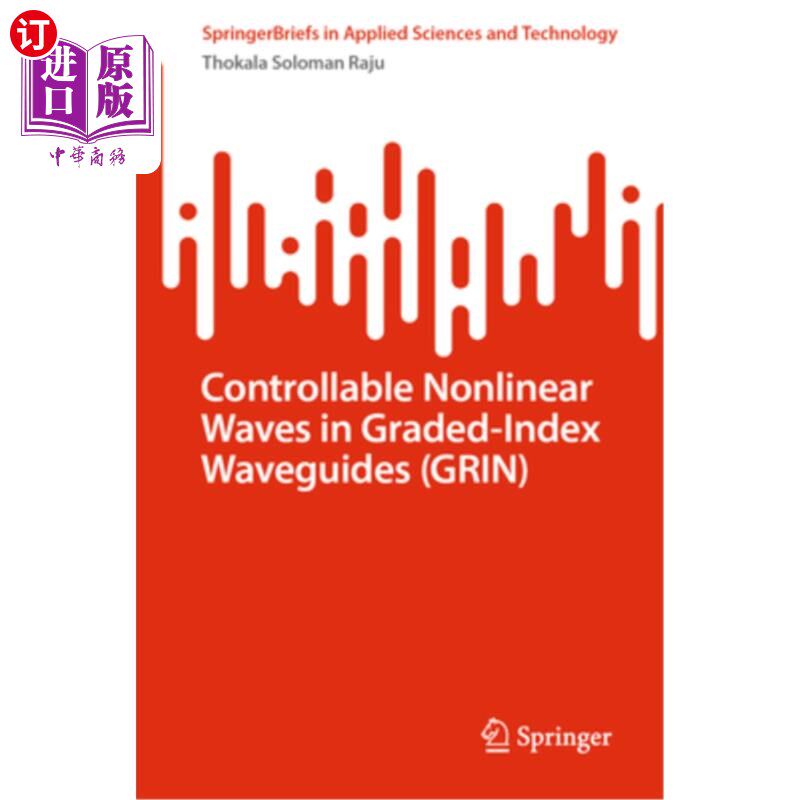 海外直订Controllable Nonlinear Waves in Graded-Index Waveguides (Grin) 梯度折射率波导中的可控非线性波（Grin）