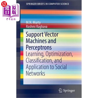 海外直订Support Vector Machines and Perceptrons: Learning, Optimization, Classification, 支持向量机和感知机：学习、优化