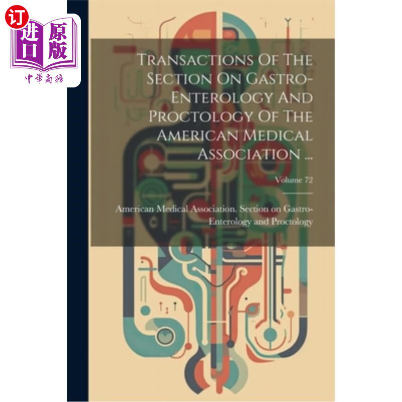 海外直订医药图书Transactions Of The Section On Gastro-enterology And Proctology Of The American  美国医学会胃肠病学