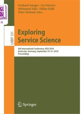 海外直订Exploring Service Science: 9th International Conference, Iess 2018, Karlsruhe, G 探索服务科学：第九届国际会议，