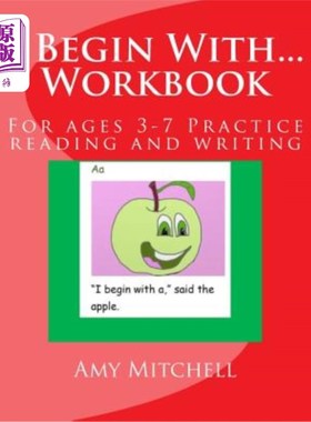 海外直订I Begin With...Workbook.: For ages 3-7 Practice reading and writing. 我从…练习册开始。:适合3-7岁的孩子练习