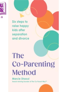共同养育法离婚后抚养快乐孩子的六个步骤 英文原版 The CoParenting Method Marcie Shaoul【中商原版】