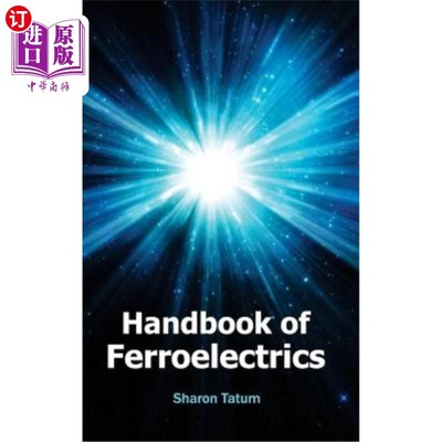 海外直订Handbook of Ferroelectrics 铁电学手册