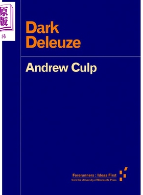 预售 黑暗德勒兹 UMP口袋先锋思想系列 英文原版 Dark Deleuze Forerunners Ideas First Andrew Culp【中商原版】