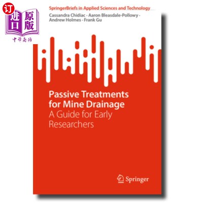 海外直订Passive Treatments for Mine Drainage: A Guide for Early Researchers 矿山排水被动处理:早期研究人员指南