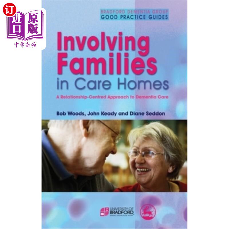 海外直订医药图书Involving Families in Care Homes: A Relationship-Centred Approach to Dementia Ca 让家庭参与养老院：