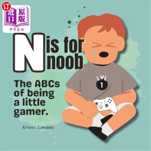 Noob 基础知识 for little ABCs The N代表新手：成为一名小游戏玩家 海外直订N gamer. being