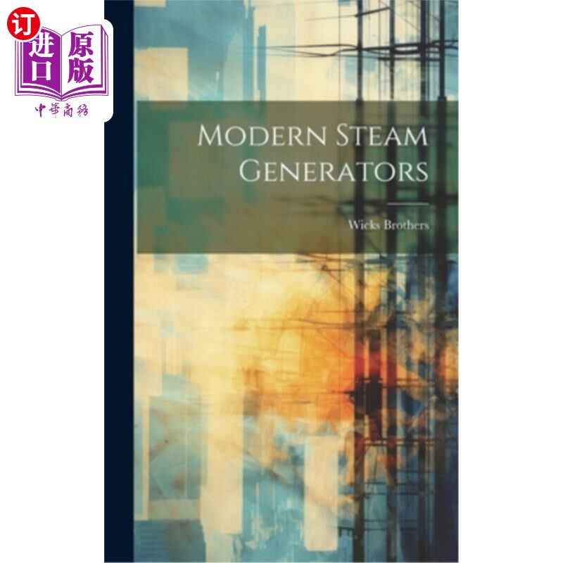 海外直订Modern Steam Generators 现代蒸汽发生器