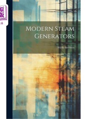 海外直订Modern Steam Generators 现代蒸汽发生器